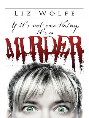 cover image of If It's Not One Thing, It's a Murder